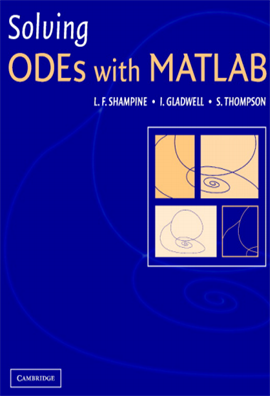 Solving ODEs with MATLAB - Shampine Gladwell ThompsonSolving ODEs with MATLAB